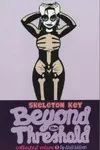 Skeleton Key Volume 1: Beyond the Threshold