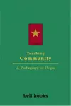 Teaching Community: A Pedagogy of Hope