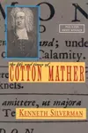 The Life and Times of Cotton Mather
