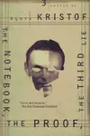 The Notebook, The Proof, The Third Lie: Three Novels