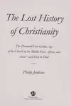 The Lost History of Christianity