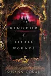 The kingdom of little wounds