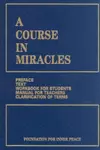 A Course in Miracles, Combined Volume: Text, Workbook for Students, Manual for Teachers