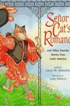 Senor Cat's Romance and Other Favorite Stories from Latin America