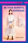Be Ever Hopeful, Hannalee