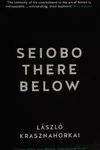 Seiobo there below