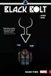 Black Bolt, Vol. 1: Hard Time