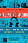 The Influencing Machine: Brooke Gladstone On The Media