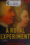 A royal experiment