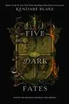 Five ​Dark Fates