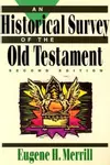 An Historical Survey of the Old Testament
