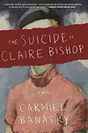 The suicide of Claire Bishop
