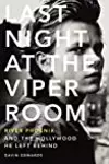 Last Night at the Viper Room