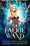 The Faerie Wand