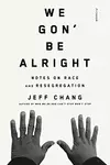 We Gon' Be Alright: Notes on Race and Resegregation