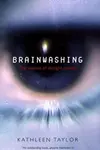 Brainwashing : The science of thought control