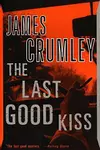 The Last Good Kiss (C.W. Sughrue, #1)