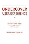 Undercover User Experience Design