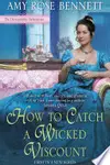 How to Catch a Wicked Viscount