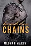 Beneath These Chains