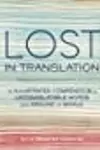 Lost in Translation: An Illustrated Compendium of Untranslatable Words from Around the World