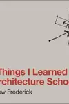 101 things I learned in architecture school
