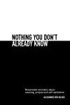 Nothing You Don't Already Know
