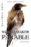 The World Maker Parable