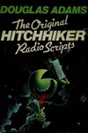 The Original Hitchhiker Radio Scripts