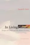 In living color : images of Christ and the means of grace