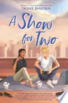 A Show for Two