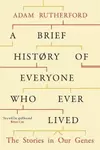 A Brief History of Everyone who Ever Lived: The Stories in Our Genes