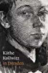 Käthe Kollwitz in Dresden