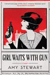 Girl Waits with Gun