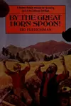 By the Great Horn Spoon