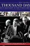 A thousand days : John F. Kennedy in the White House