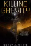 Killing Gravity