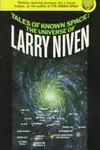 Tales of Known Space: The Universe of Larry Niven