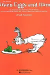 Dr. Seuss's Green Eggs and Ham: For Soprano, Boy Soprano, and Orchestra