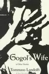 Gogol's Wife and Other Stories