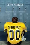 Stupid Fast