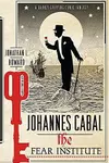 The Fear Institute (Johannes Cabal, #3)