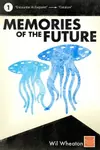Memories of the Future - Volume 1 