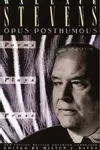 Opus Posthumous: Poems, Plays, Prose