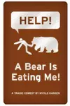 Help! a Bear Is Eating Me!