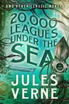 20,000 Leagues Under the Sea and other Classic Novels