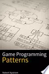 Game Programming Patterns