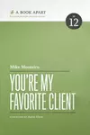 You're My Favorite Client