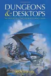 Dungeons and Desktops: The History of Computer Role-Playing Games