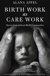 Birth Work As Care Work